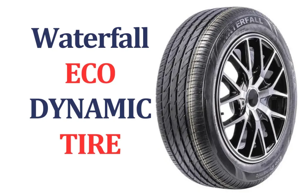 Waterfall Eco Dynamic Tire Review